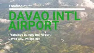 Landing at Davao's Francisco Bangoy International Airport | DVO