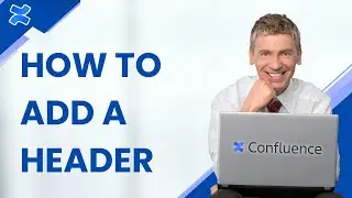 How to Add Header in Confluence Profile | Easy 2026 Guide