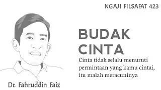 Bukan Selalu Bersama, Tapi Siap Sendiri Itulah Cinta Sejati | Ngaji Filsafat | Dr. Fahruddin Faiz