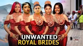 Unwanted Royal Brides(Complete Season)- 2024 Latest Nigerian Nollywood Movie