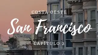 Ruta de 1 día por SAN FRANCISCO | Costa Oeste EE.UU. | Epicoviajero