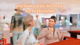 Bu Nisa Pergi Ke Festival Sampai Gak Sempet Mandi Hihi | The Sims 4 Indonesia