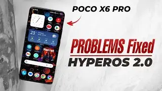 POCO X6 Pro HyperOS 2.0 Problems & Fixes – Heating, Charging, Lag Solution! 📱🔥