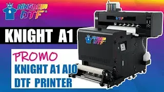 Kingdom DTF Knight A1 DTF Printer AIO (All in One) System - PROMO DTF PRINTING