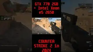 GTX 770 2GB + Intel Xeon e5 2650 in COUNTER STRIKE 2