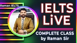 RAMAN IELTS COMPLETE CLASS