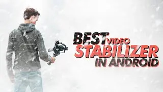 PROBABLY THE BEST STABILIZER IN YOUR PHONE YOU DIDN'T KNEW!
