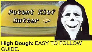 Potent Kief Infused Butter Recipe. Short version