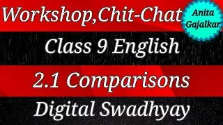 Workshop & Chit-Chat Class 9 English 2.1 Comparisons । 9th English 2.1 । std 9 English 2.1 । 9th 2.1