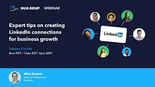 Expert tips on creating LinkedIn connections with Dux-Soup
