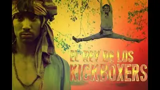 El Rey de Los Kickboxers - Latino