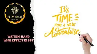 Become a power point  Pro: MAKE A wipe  handwriting effect in POWER POINT