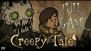 Creepy Tale - Full Playthrough 100% Walkthrough