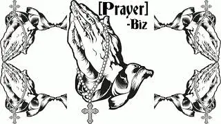 Prayer- Biz (Prod. by Stoupe) [Lyrics]