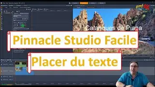 Placer et travailler du texte ave Pinnacle Studio