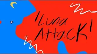 !!LUNA ATTACK!! (Flash warning!)