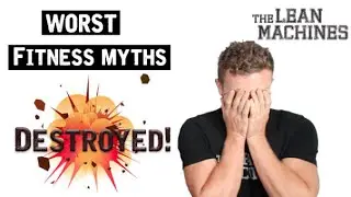 Worst fitness myths DESTROYED