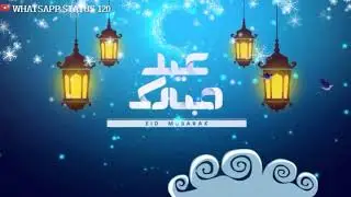 EID MUBARAK 2019 || EID MUBARAK || WHATSAPP STATUS 120
