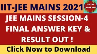 JEE Main Result 2021 || JEE Main Result & Final Answer Key 2021 Session 4