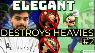 ELEGANT'S LUIGI DESTORYS HEAVIES #2