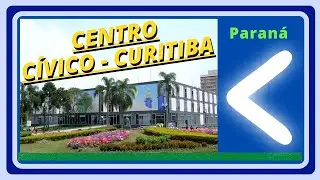⏩ [CONHECENDO] CENTRO CÍVICO de Curitiba Paraná – Centro de Curitiba – Prédios Públicos