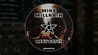 Mike Millrain - Baby Got It (Original Mix)