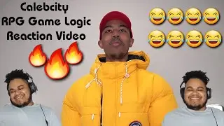 Calebcity(RPG Logic)REACTION VIDEO😂😂😂