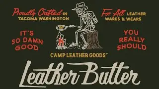 Making My New Leather Balm | Camp Leather Goods' Leather Butter