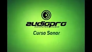 Audiopro Cursos - Sonar, parte 2