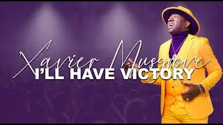 Xavier Musgrove - I'll Have Victory (Official Music Video)