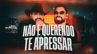 Léo e Raphael - Não é Querendo te Apressar  (Aquece em Londrina)
