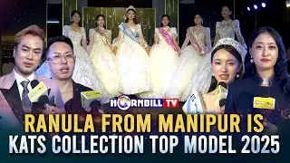 RANULA FROM MANIPUR IS KATS COLLECTION TOP MODEL 2025