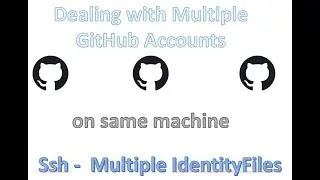Using multiple github accounts on same machine