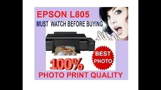 EPSON L805 | PHOTO PRINTER |Best Studio Photography Photo printer 2017-2018 |