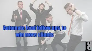 Automate lead follow ups. Create new clients via your system automation workflow/scenario builder