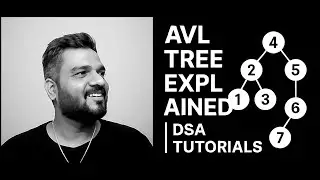 AVL Tree Explained  | DSA Tutorials
