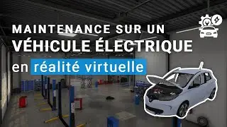 Maintenance sur un véhicule électrique en réalité virtuelle - Application de formation VR DEC