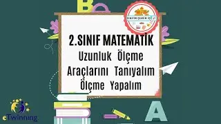2. SINIF MATEMATİK Uzunluk Ölçme Araçlarını Tanıyalım ve Ölçme Yapalım