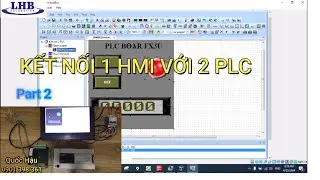 Kết nối 1 HMI với 2 PLC cùng lúc _ Part 2 |LHB