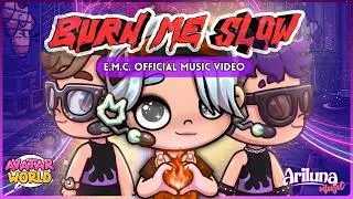 E.M.C. Tour - BURN ME SLOW 🔥(Video Oficial) | Avatar World Ariluna Music
