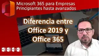 Diferencia entre Office 2019 y Office 365