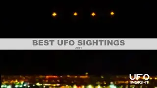 Best UFO Footage & Sightings of 2021: The UFO Insight Mega List for 2021