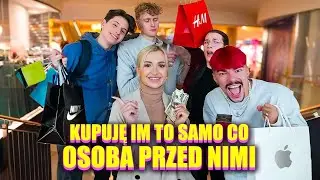KUPUJĘ IM TO SAMO CO OSOBA PRZED NIMI!
