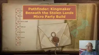 Pathfinder: Kingmaker - Beneath The Stolen Lands Micro Party Build
