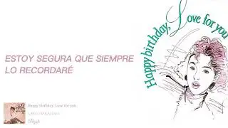 Meiko Nakahara - Happy birthday, Love for you | SUB ESP 🎂