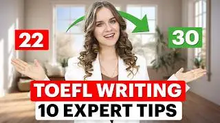 Score 30/30 on the TOEFL Writing: 10 ADVANCED Tips