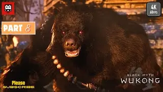 BLACK BEAR GUAI - BLACK MYTH WUKONG Walkthrough Gameplay Part 8  (FULL GAME) [4K 60FPS PC ULTRA]