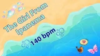 The Girl From Ipanema | 140 bpm | Bossa Nova | Play-Along Backing Track