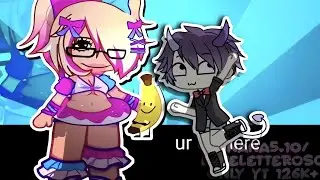SUAVE🍌🎀 | FAKE COLLAB W @nana5.10 #gacha