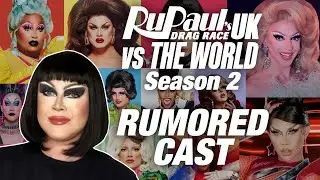 Rumored Cast List for RuPaul's Drag Race UK vs The World SEASON 2! | Conspira Sees